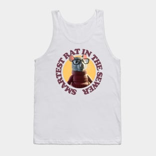 Smartest Rat In The Sewer Tank Top